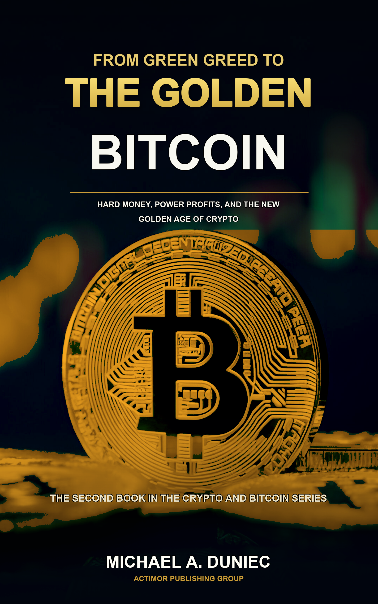 Front cover of The Golden Bitcoin by Michael A Duniec